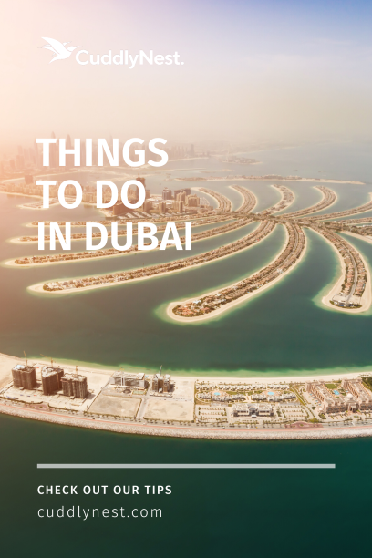 top 10 things to do in dubai by CuddlyNest